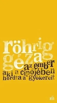 Az ember aki a cipőjében hordta a gyökereit Kiárusítás