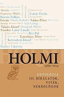 Szuper ajánlat Holmi III. 1989-2014 - Bírálatok, viták, nekrológok