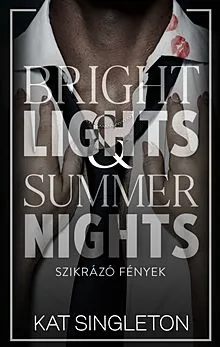 Bright Lights and Summer Nights - Szikrázó fények Utolsó esély