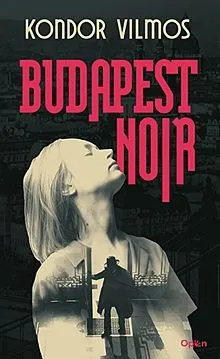 Ne maradj le Budapest noir