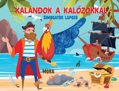 Ne maradj le Kalandok a kalózokkal - Simogatós lapozó