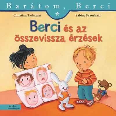 Berci és az összevissza érzések - Barátom, Berci 29. - Barátom, Berci füzetek és lapozgatók Kedvezményes ár