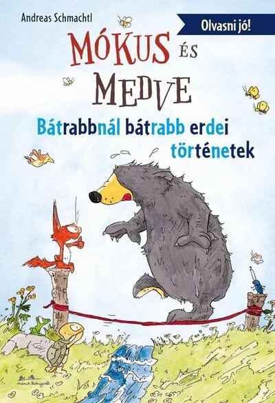 Ajánlat Mókus és Medve - Bátrabbnál bátrabb erdei történetek - Mókus és medve