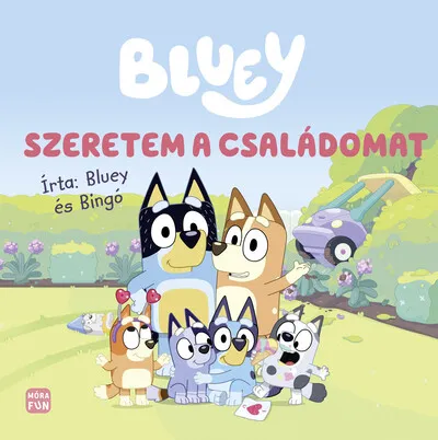 Bluey - Szeretem a családomat Ne maradj le