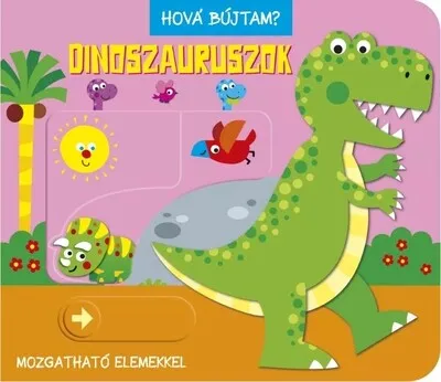 Hová bújtam? - Dinoszauruszok Szuper akció