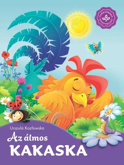 Biztonságos fizetés Az álmos kakaska - Kedvenc állatmeséim