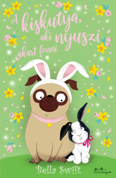 A kiskutya, aki nyuszi akart lenni Szuper akció