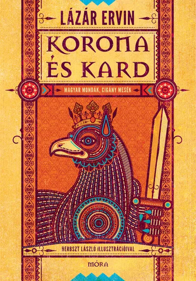 Kedvezmény Korona és kard - Magyar mondák, cigány mesék