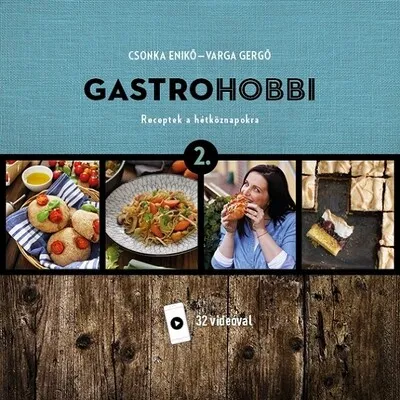 Ajánlat Gastrohobbi 2. - Receptek a hétköznapokra (új kiadás)