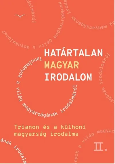 Határtalan magyar irodalom II. - Trianon és a külhoni magyarság irodalma Ne maradj le