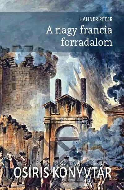 A nagy francia forradalom - Osiris könyvtár Expressz szállítás