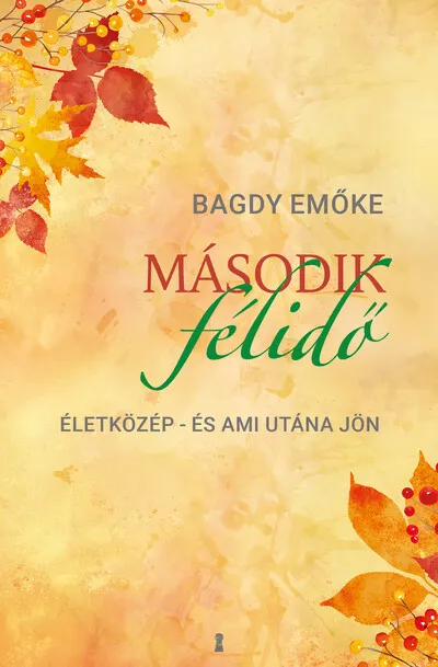 Második félidő - Életközép - és ami utána jön Azonnal elérhető