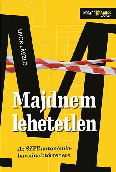 Bestseller Majdnem lehetetlen - Az SZFE autonómiaharcának története