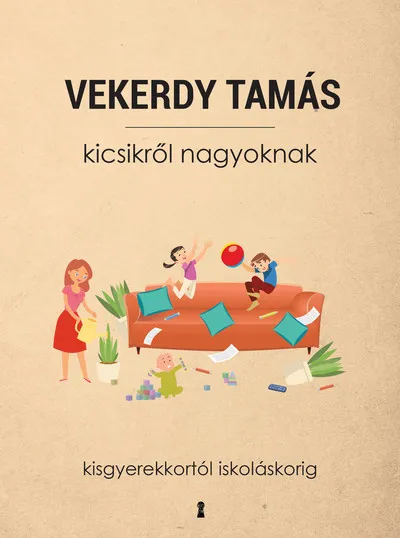 Kicsikről nagyoknak - Kisgyerekkortól iskoláskorig Kiárusítás