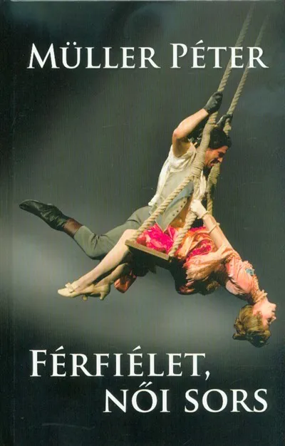 Férfiélet, női sors (4. kiadás) Népszerű
