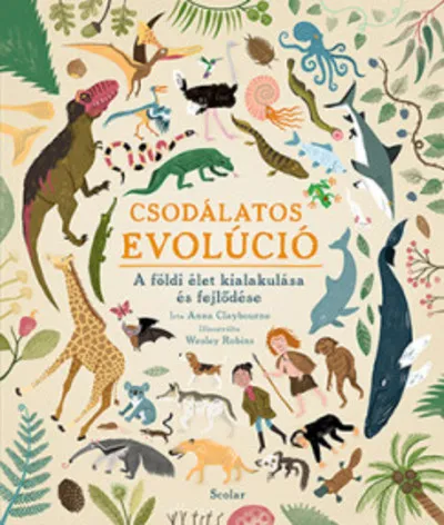Csodálatos evolúció - A földi élet kialakulása és fejlődése Legnépszerűbb